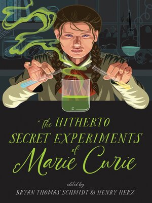 cover image of The Hitherto Secret Experiments of Marie Curie